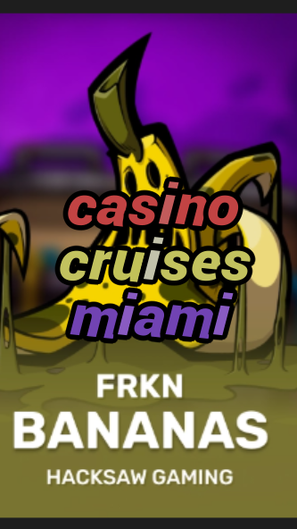 casino cruises miami-3xn3u5udepyz9m9w5iat.com